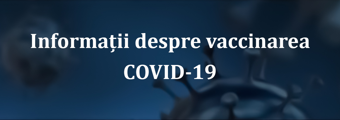 Informații despre vaccinarea COVID-19