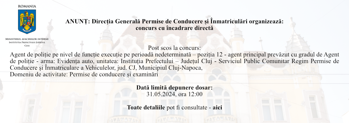 ANUNȚ: Direcția Generală Permise de Conducere și Înmatriculări organizează: concurs cu încadrare dir